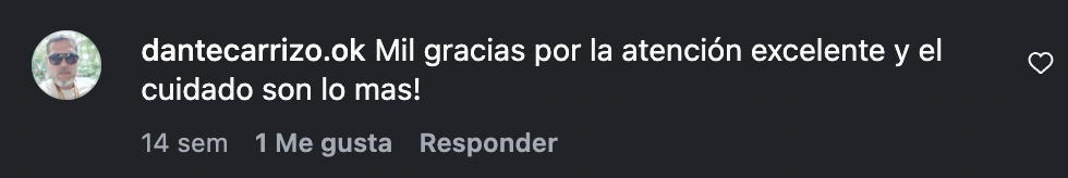 Comentario de Instagram de dantecarrizo.ok: Mil gracias por la atención excelente y el cuidado son lo mas!