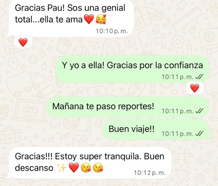 Chat de WhatsApp: Gracias Pau! Sos una genial total, ella te ama. Gracias!!! Estoy super tranquila. Buen descanso